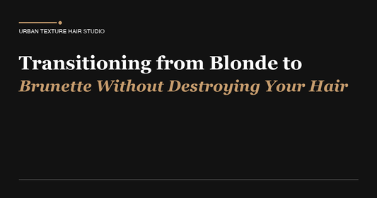 Transitioning from Blonde to Brunette Without Destroying Your Hair